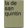 La De San Quintin door Benito Pérez Galdós