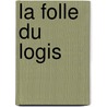 La Folle Du Logis door Ll