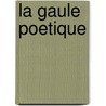 La Gaule Poetique door M. de Marchangy
