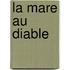 La Mare Au Diable