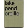 Lake Pend Oreille by Ronald Cohn