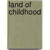 Land Of Childhood door Claudia B. Lars