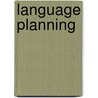 Language Planning by Robert B. Kaplan