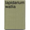 Lapidarium Wallia door J. O. Westwood