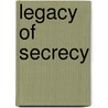 Legacy Of Secrecy by Thom Hartmann