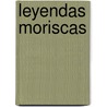 Leyendas Moriscas door Francisco Guillen Robles