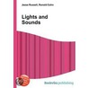 Lights and Sounds door Ronald Cohn