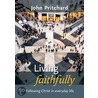 Living Faithfully door John Pritchard