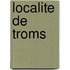 Localite de Troms