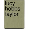 Lucy Hobbs Taylor door Ronald Cohn