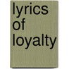 Lyrics Of Loyalty door Frank Moore