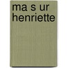 Ma S Ur Henriette by William Frederic Giese