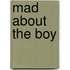 Mad about the Boy