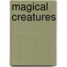 Magical Creatures by Meg Clibbon