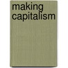 Making Capitalism door Roger L. Janelli