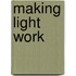 Making Light Work