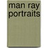 Man Ray Portraits