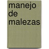 Manejo de Malezas door Food and Agriculture Organization of the United Nations