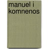 Manuel I Komnenos door Ronald Cohn