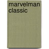Marvelman Classic by Mick Anglo