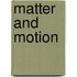 Matter And Motion