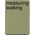 Measuring Walking