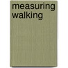 Measuring Walking by Richard Baker