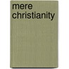 Mere Christianity by Clive Staples Lewis