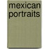 Mexican Portraits