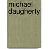Michael Daugherty by Ronald Cohn