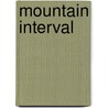 Mountain Interval by Robert Frost
