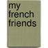 My French Friends