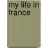 My Life in France