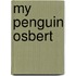 My Penguin Osbert