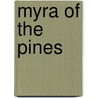 Myra of the Pines door Herman Knickerbocker Viele