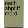 Nach Abpfiff Mord by Heinrich Peuckmann