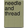Needle And Thread door Ann Matthews Martin