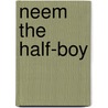 Neem The Half-Boy door Idries Shah