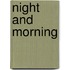 Night and Morning