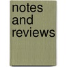 Notes And Reviews by Pierre Chaignon De La Rose