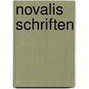Novalis Schriften by Novalis
