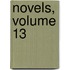 Novels, Volume 13