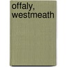 Offaly, Westmeath door Ordnance Survey Ireland