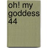 Oh! My Goddess 44 door Kosuke Fujishima