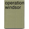 Operation Windsor door Ronald Cohn