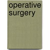 Operative Surgery door Charles Frederick Maunder