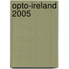 Opto-Ireland 2005 by Harold S. Gamble