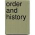 Order And History