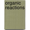 Organic Reactions door Andrew S. Kende