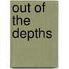 Out Of The Depths door Keith Jacobsen